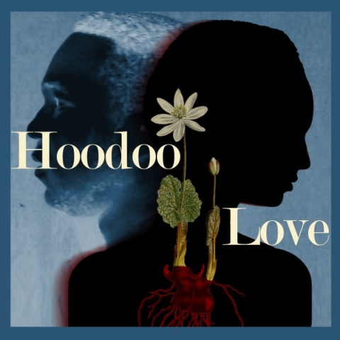 Hoodoo Love Hoodoo Love