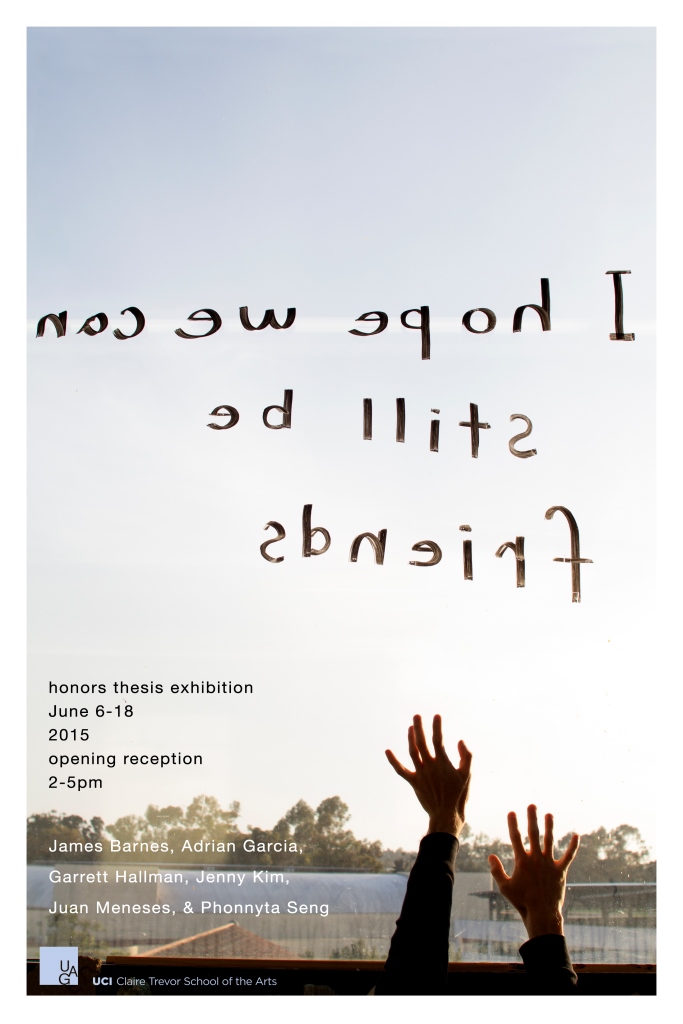 I hope we can still be friends - honors thesis exhibition 2015 poster