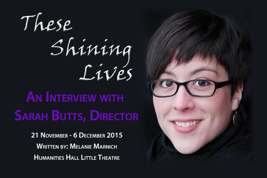 These Shining Lives: An Interview with Sarah Butts 2015