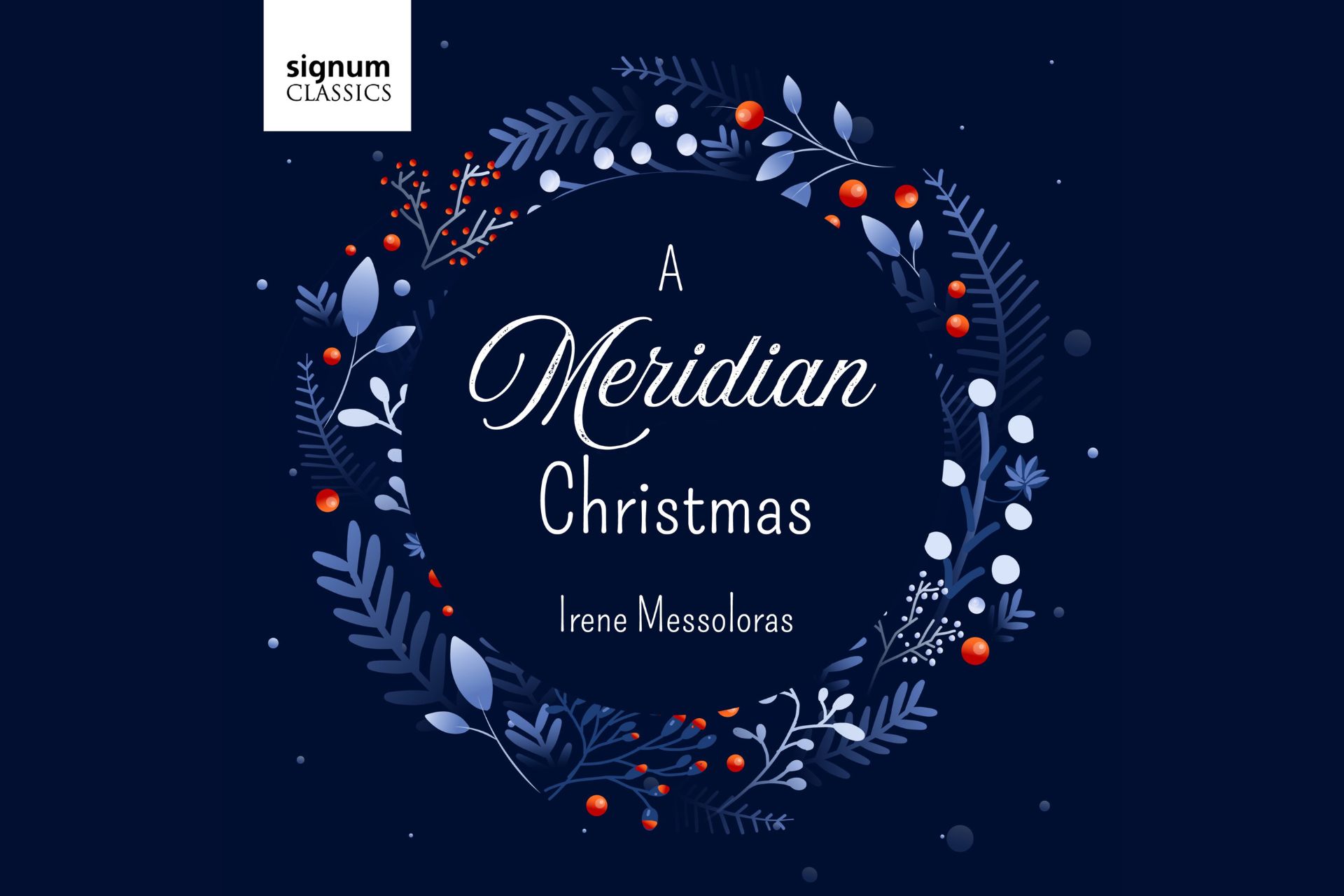 Dark blue holiday-themed graphic featuring a decorative wreath of leaves and berries encircling the text “A Meridian Christmas” by Irene Messoloras, with the Signum Classics logo in the corner.
