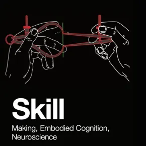 Book cover illustration on a black background: two hands, drawn in thin white line art, hold a red outlined pair of calipers stretched between them, with a green line marking the measurement point. Below, large white text reads “Skill,” followed by the subtitle “Making, Embodied Cognition, Neuroscience.”