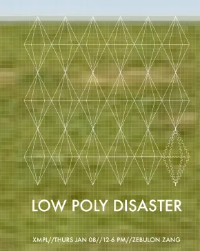 Promotional graphic titled “Low Poly Disaster” featuring a blurred green landscape background with a layered geometric wireframe pattern and small event details along the bottom