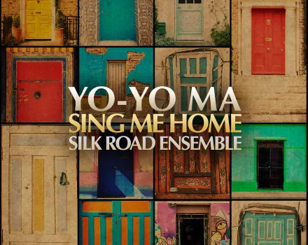 Yo-Yo Ma Sing Me Home Silk Road Ensemble promotional poster