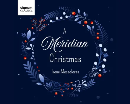 Dark blue holiday-themed graphic featuring a decorative wreath of leaves and berries encircling the text “A Meridian Christmas” by Irene Messoloras, with the Signum Classics logo in the corner.